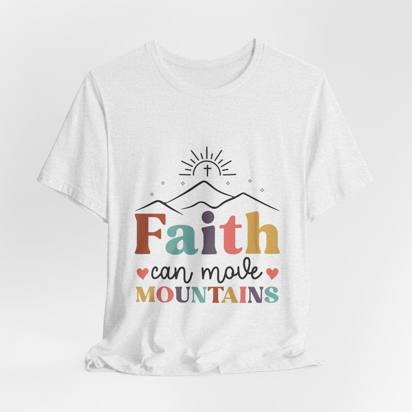 Faith Can Move Mountains T-Shirt — Inspirational Christian Graphic Tee