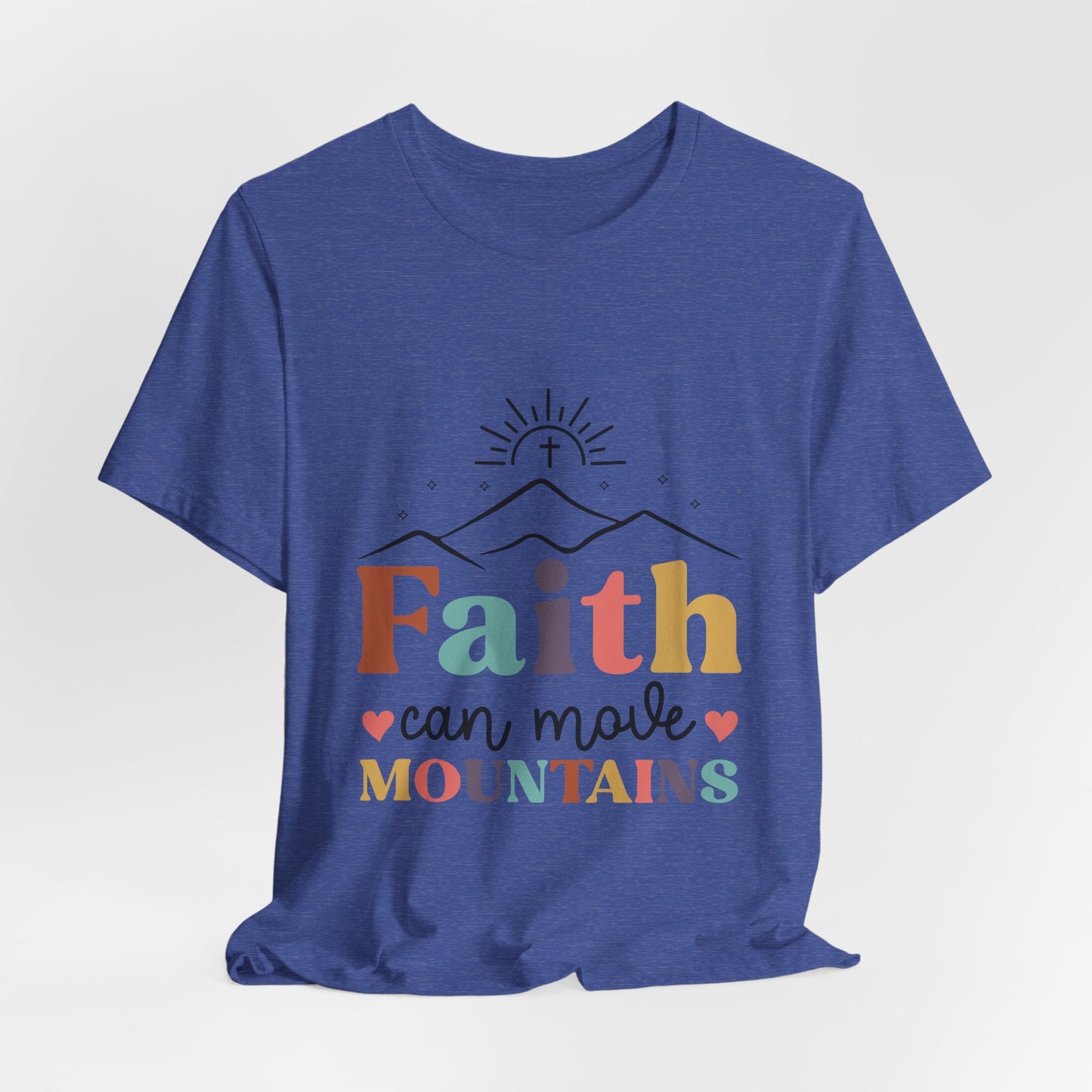 Faith Can Move Mountains T-Shirt — Inspirational Christian Graphic Tee