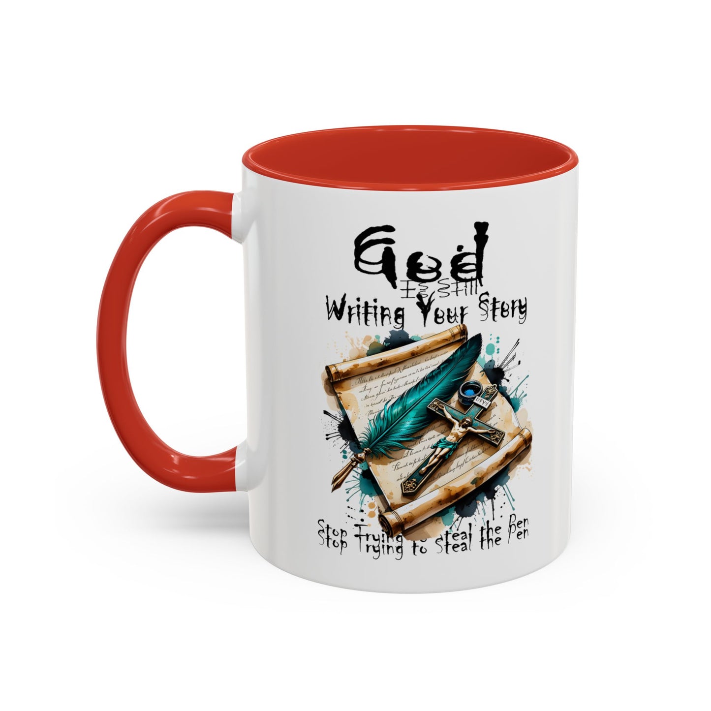 God Is Still Writing Your Story Coffee Mug — Inspirational Christian Accent Mug (11/15oz)