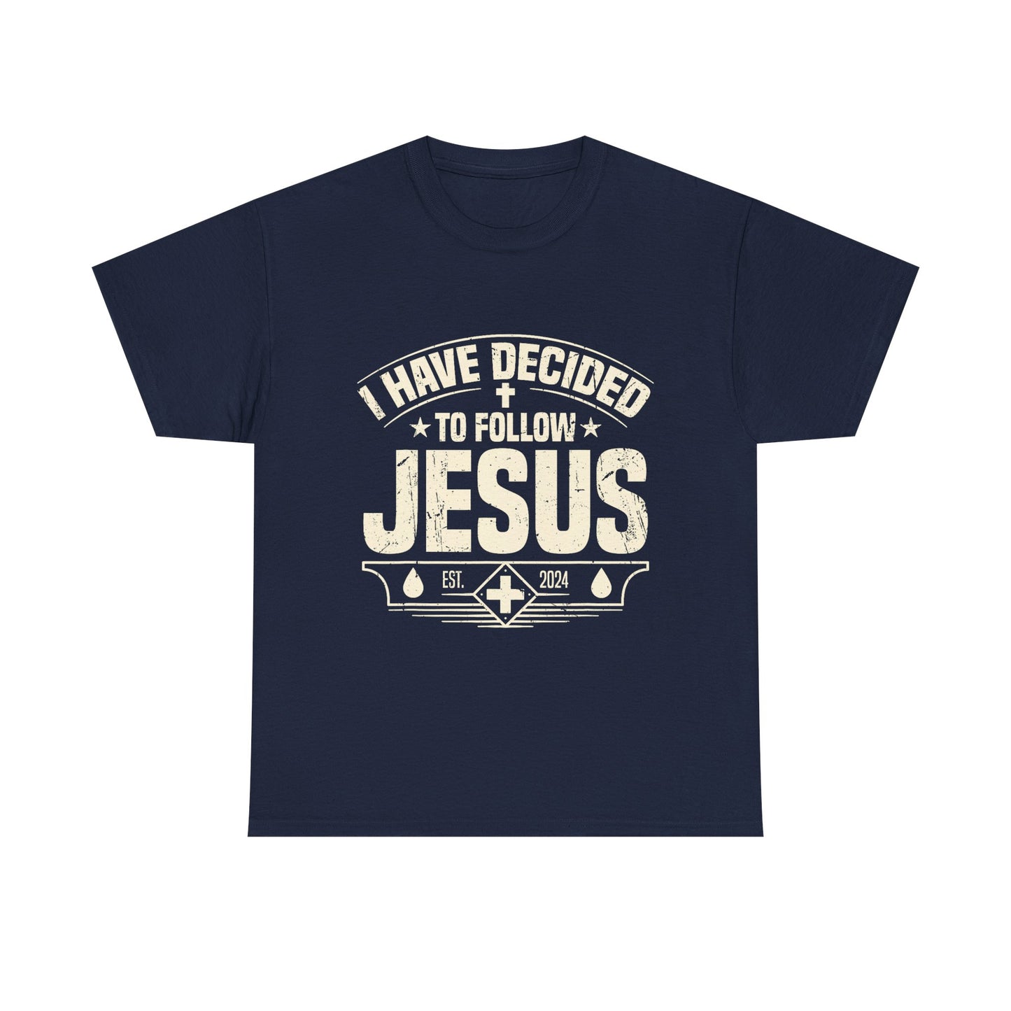 I Have Decided To Follow Jesus T-Shirt — Christian Faith Tee