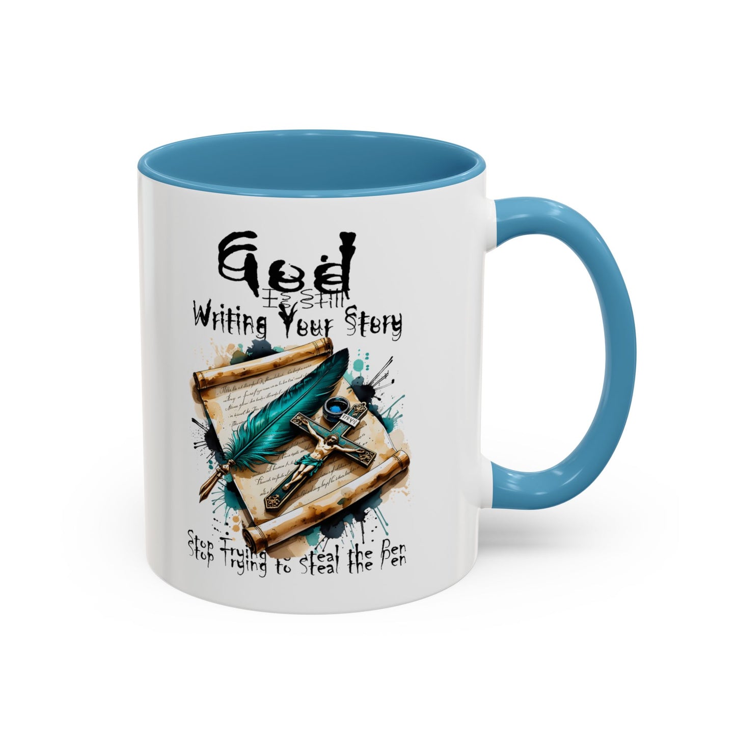 God Is Still Writing Your Story Coffee Mug — Inspirational Christian Accent Mug (11/15oz)