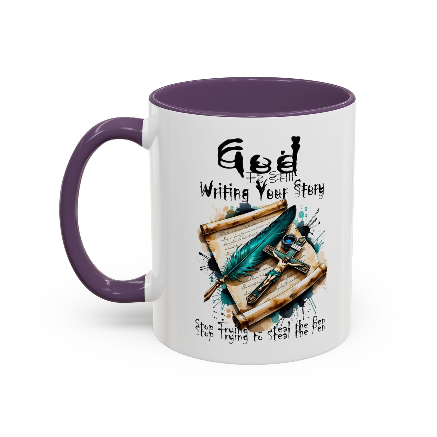 God Is Still Writing Your Story Coffee Mug — Inspirational Christian Accent Mug (11/15oz)