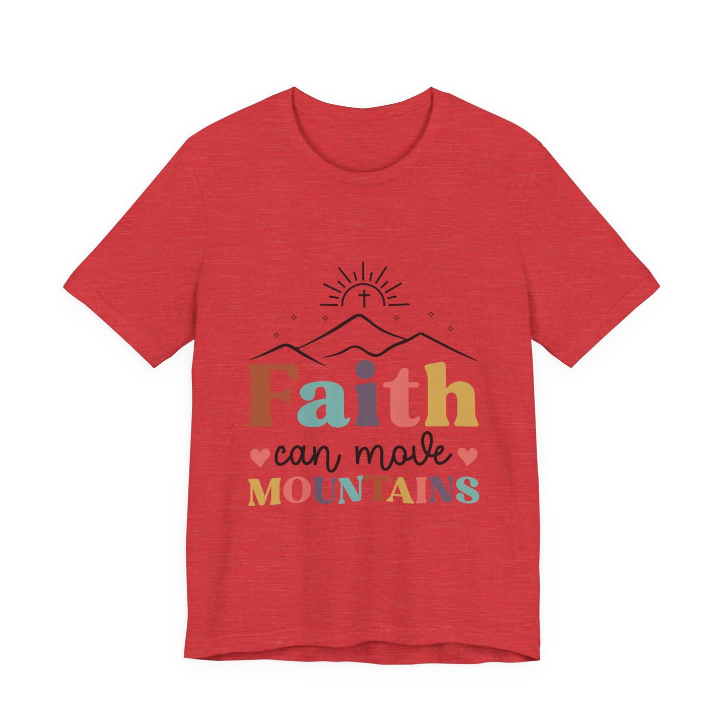 Faith Can Move Mountains T-Shirt — Inspirational Christian Graphic Tee