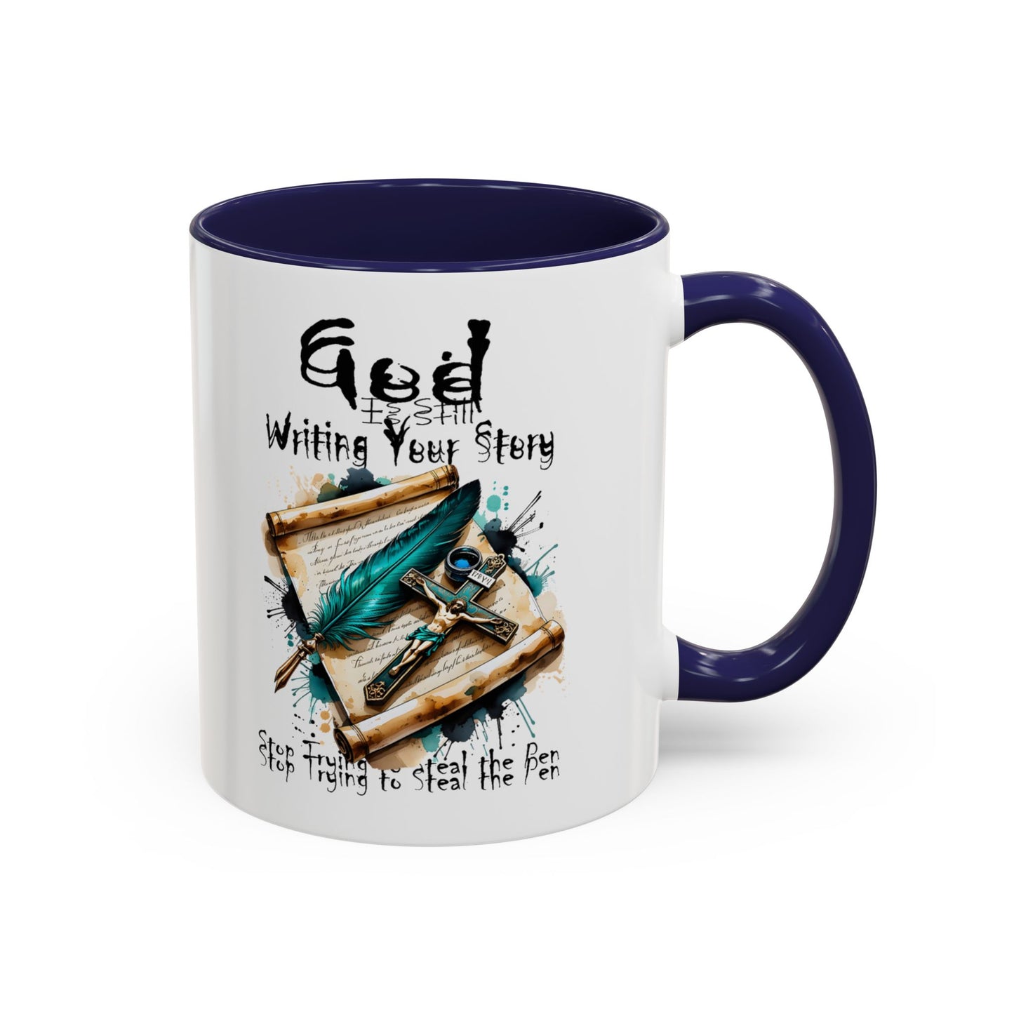 God Is Still Writing Your Story Coffee Mug — Inspirational Christian Accent Mug (11/15oz)