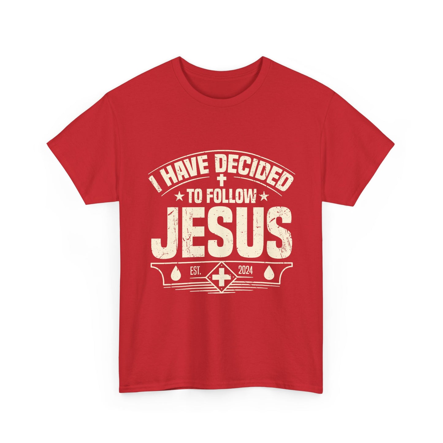 I Have Decided To Follow Jesus T-Shirt — Christian Faith Tee