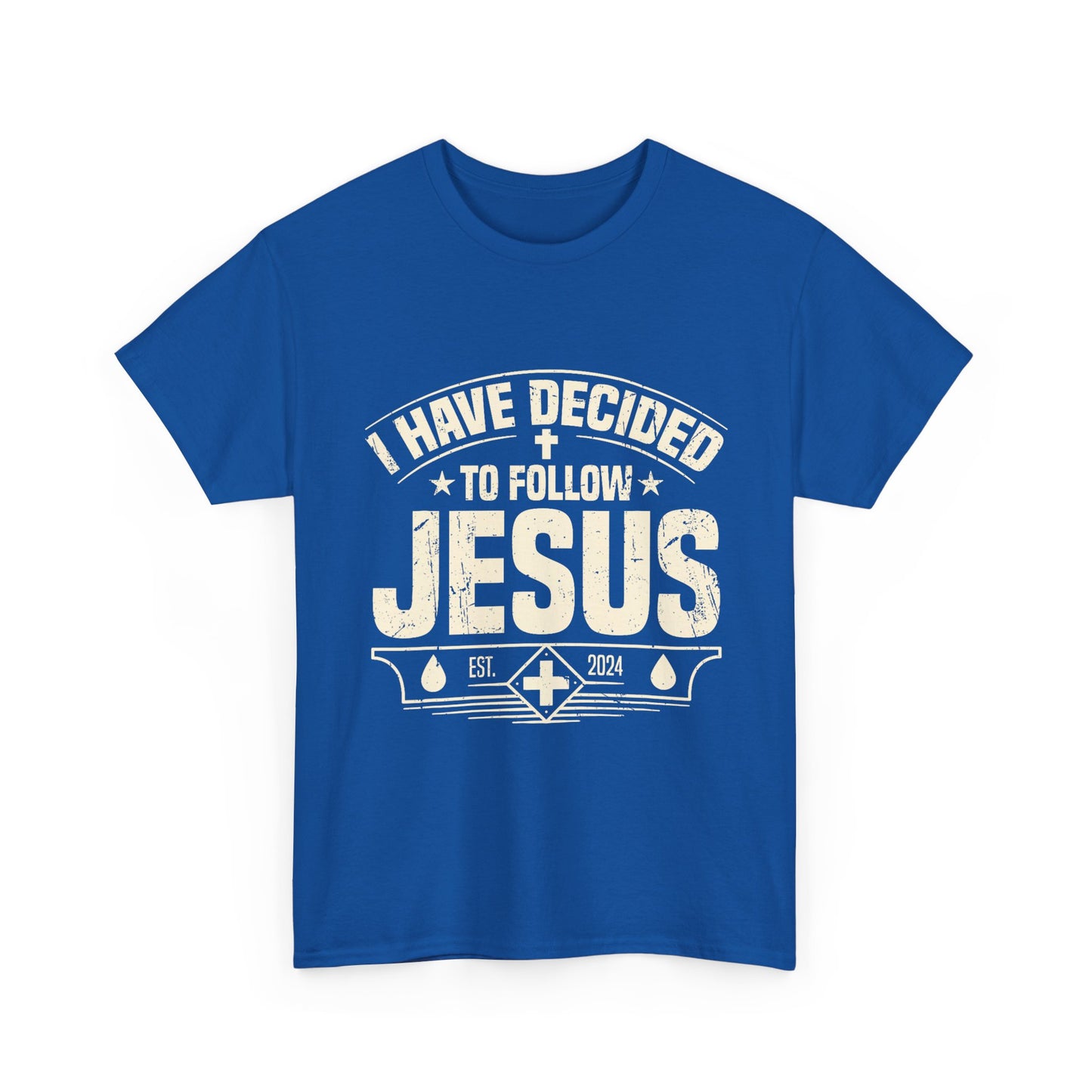 I Have Decided To Follow Jesus T-Shirt — Christian Faith Tee