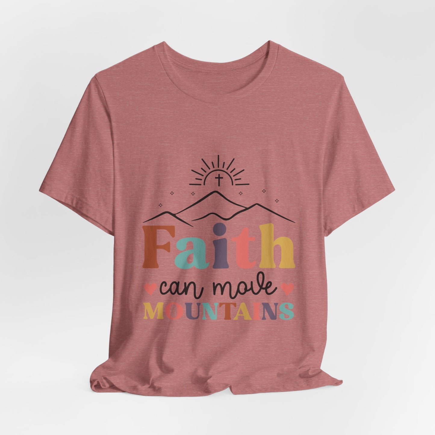 Faith Can Move Mountains T-Shirt — Inspirational Christian Graphic Tee