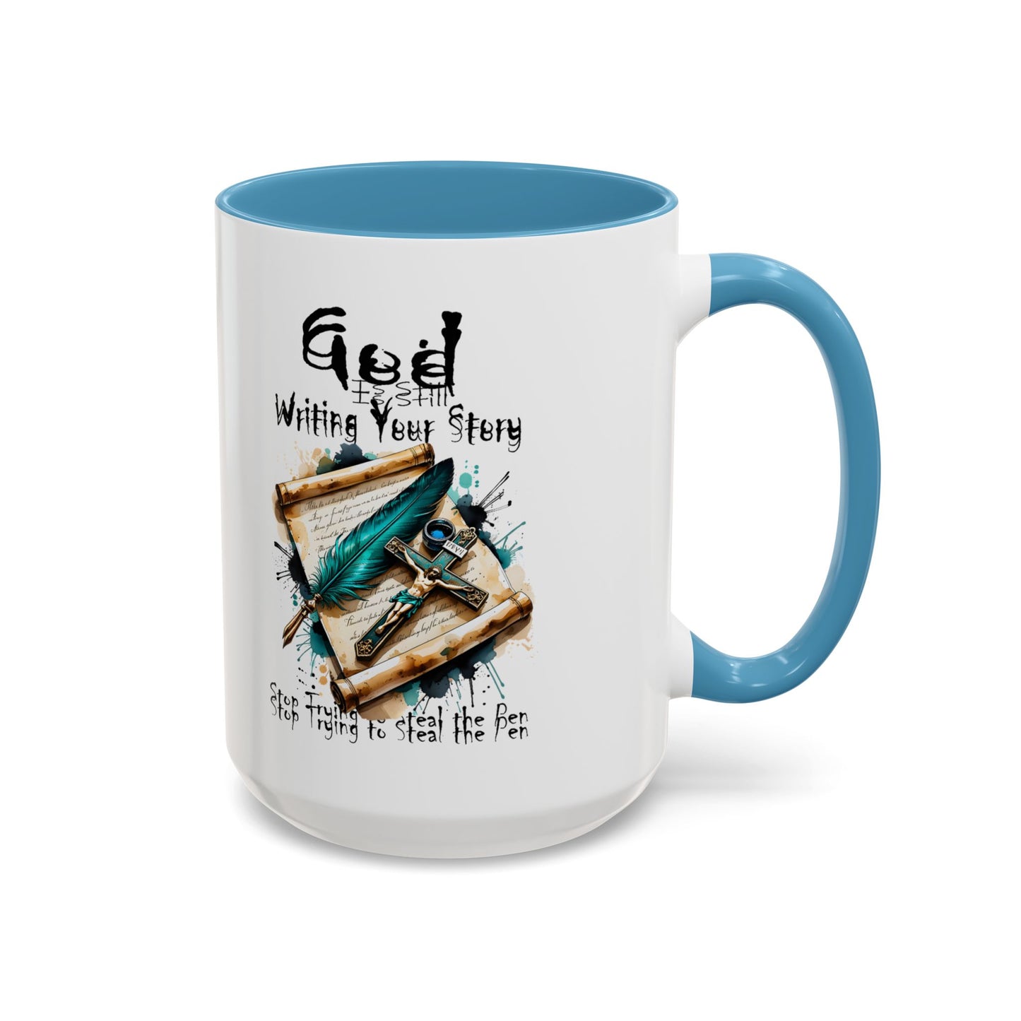 God Is Still Writing Your Story Coffee Mug — Inspirational Christian Accent Mug (11/15oz)