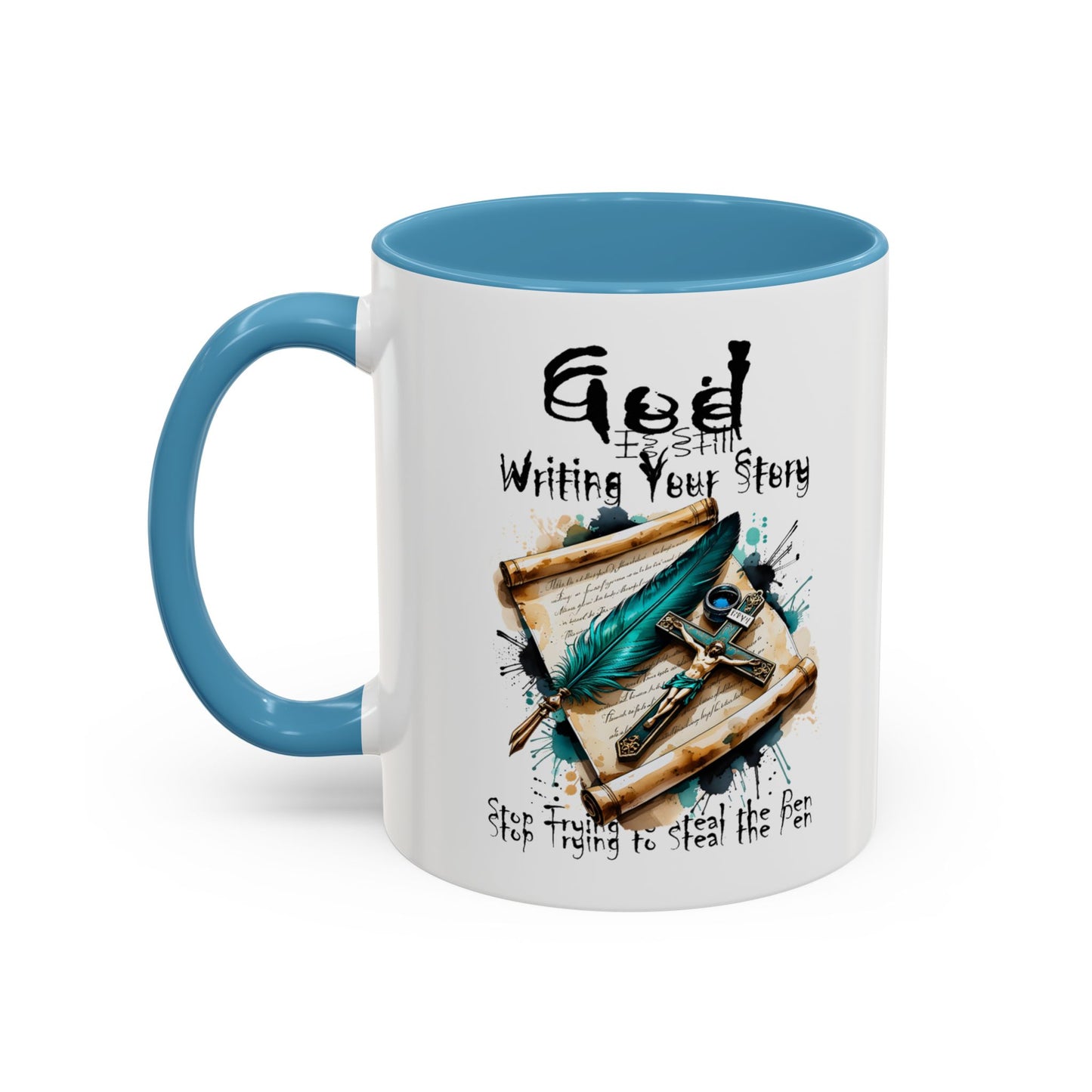 God Is Still Writing Your Story Coffee Mug — Inspirational Christian Accent Mug (11/15oz)