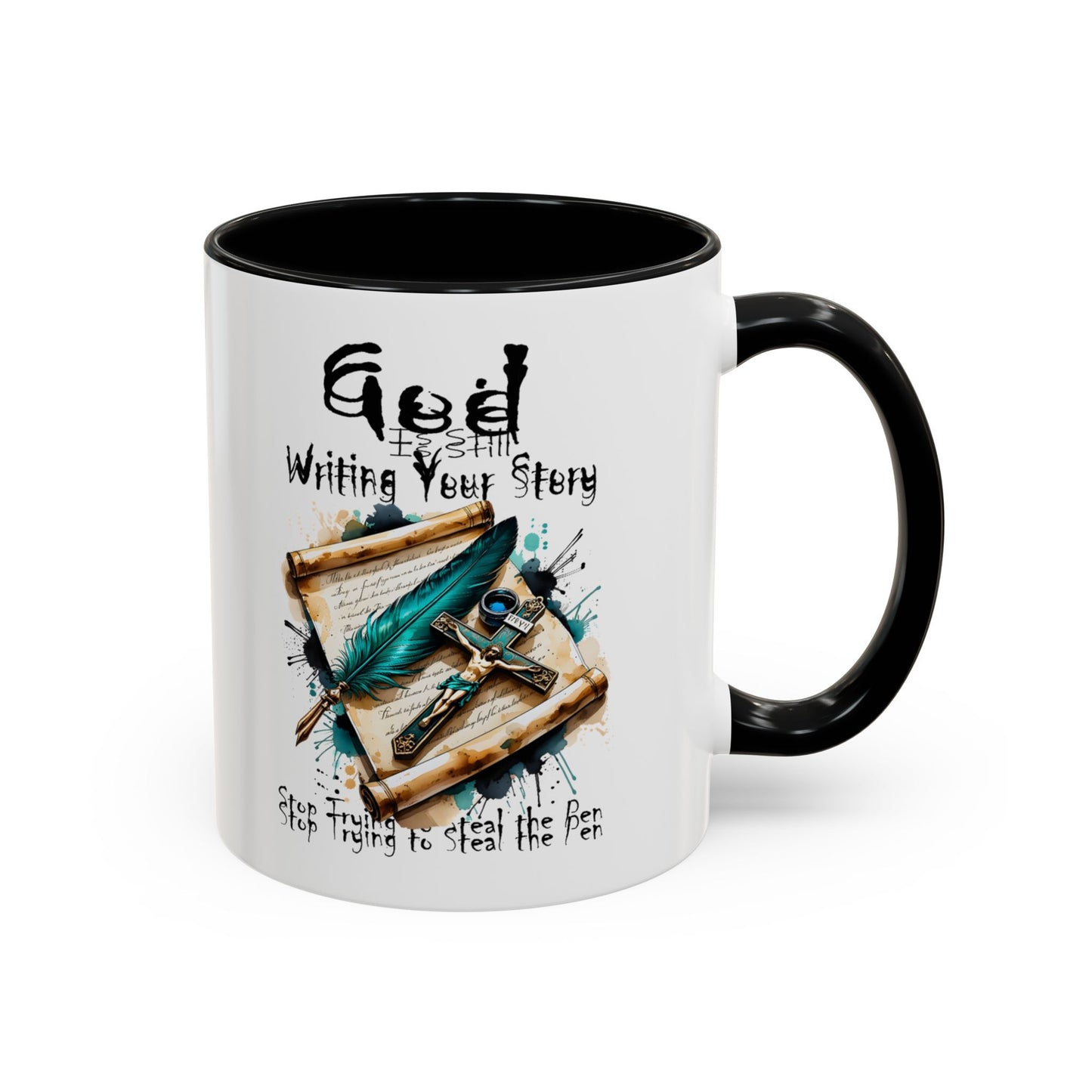 God Is Still Writing Your Story Coffee Mug — Inspirational Christian Accent Mug (11/15oz)