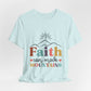 Faith Can Move Mountains T-Shirt — Inspirational Christian Graphic Tee