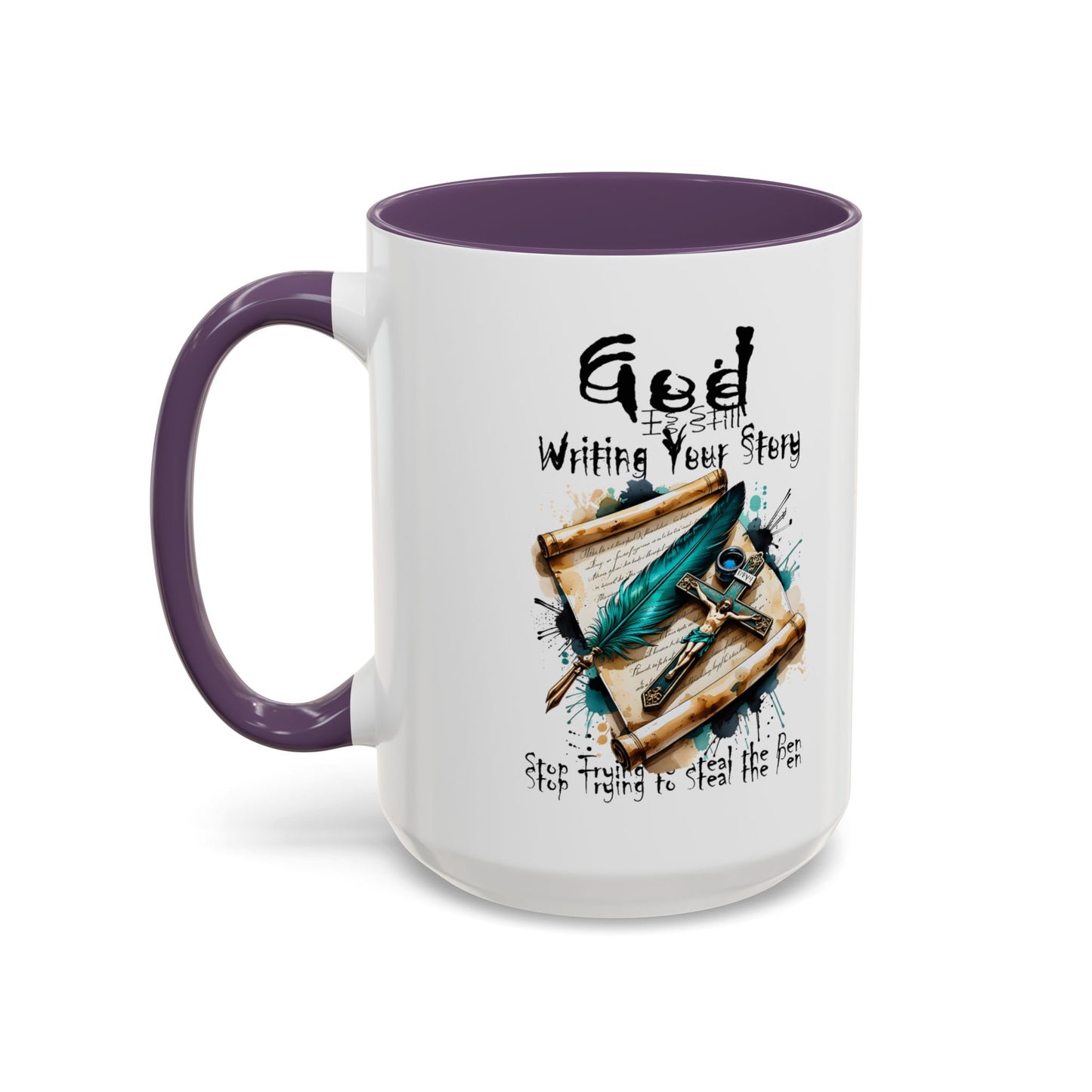 God Is Still Writing Your Story Coffee Mug — Inspirational Christian Accent Mug (11/15oz)