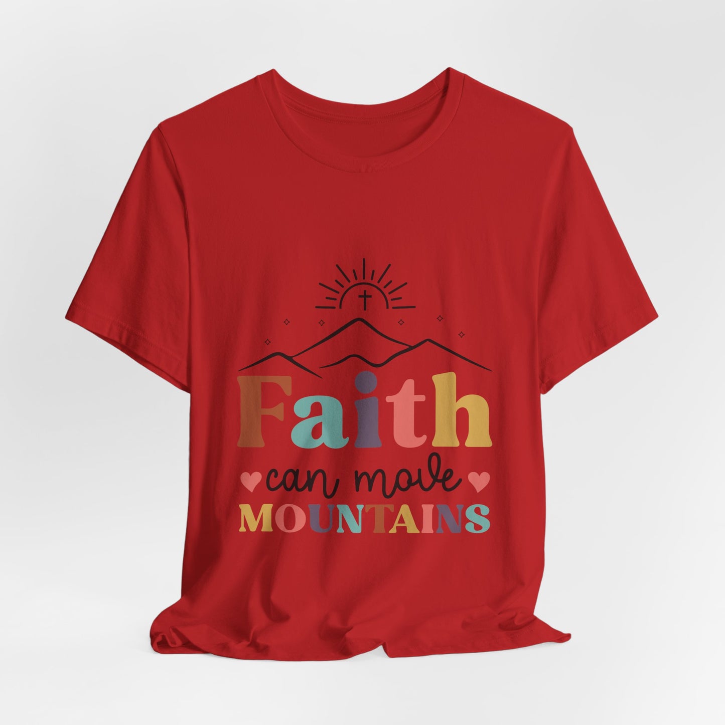 Faith Can Move Mountains T-Shirt — Inspirational Christian Graphic Tee