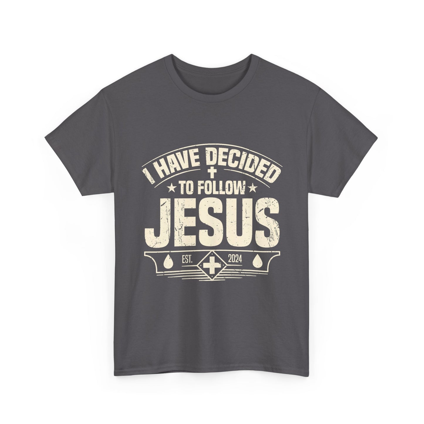 I Have Decided To Follow Jesus T-Shirt — Christian Faith Tee
