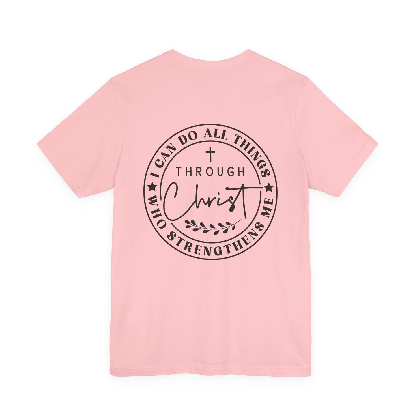 Christian Faith T-Shirt — "I Can Do All Things Through Christ" Inspirational Tee