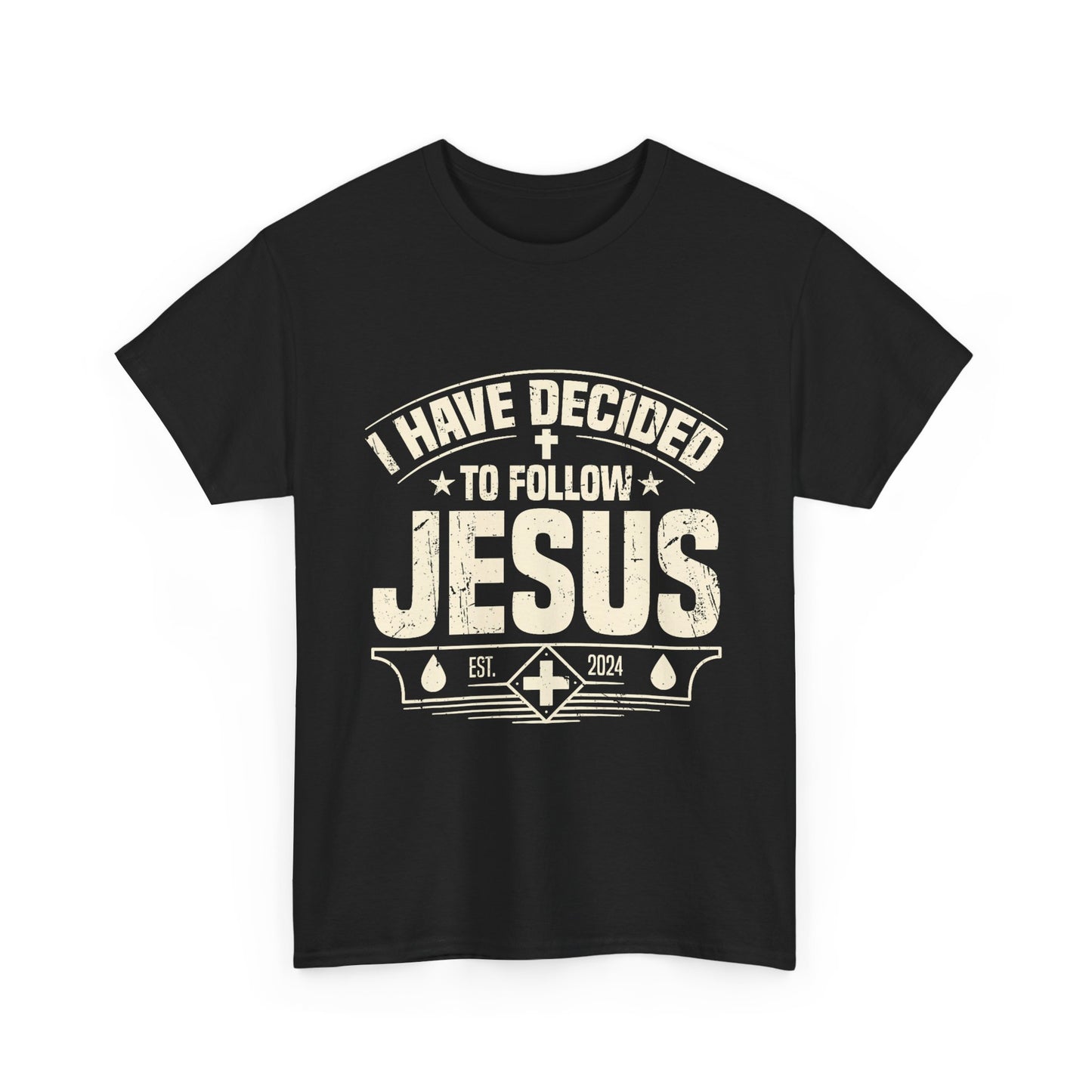 I Have Decided To Follow Jesus T-Shirt — Christian Faith Tee