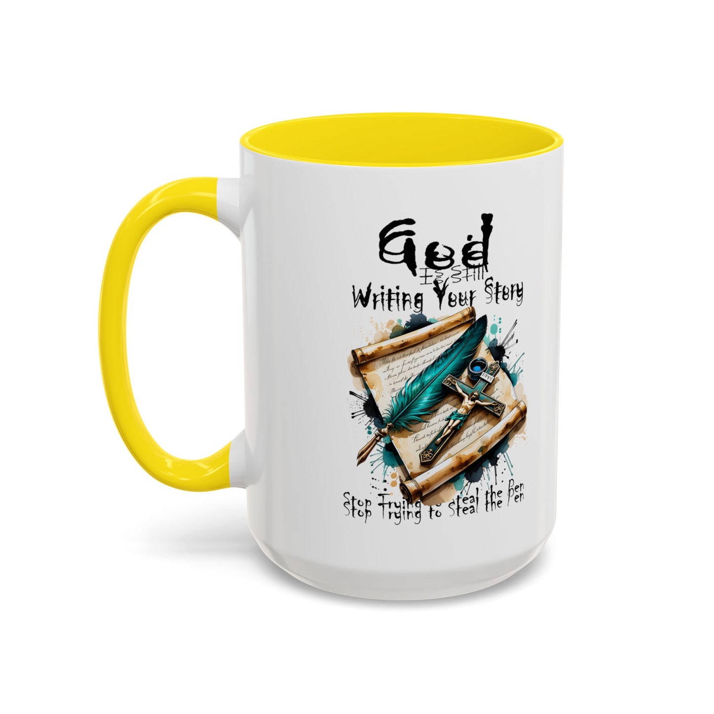 God Is Still Writing Your Story Coffee Mug — Inspirational Christian Accent Mug (11/15oz)