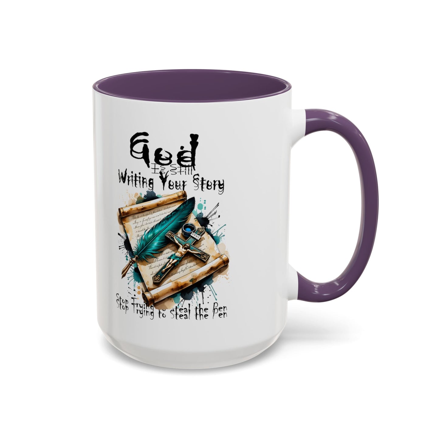 God Is Still Writing Your Story Coffee Mug — Inspirational Christian Accent Mug (11/15oz)