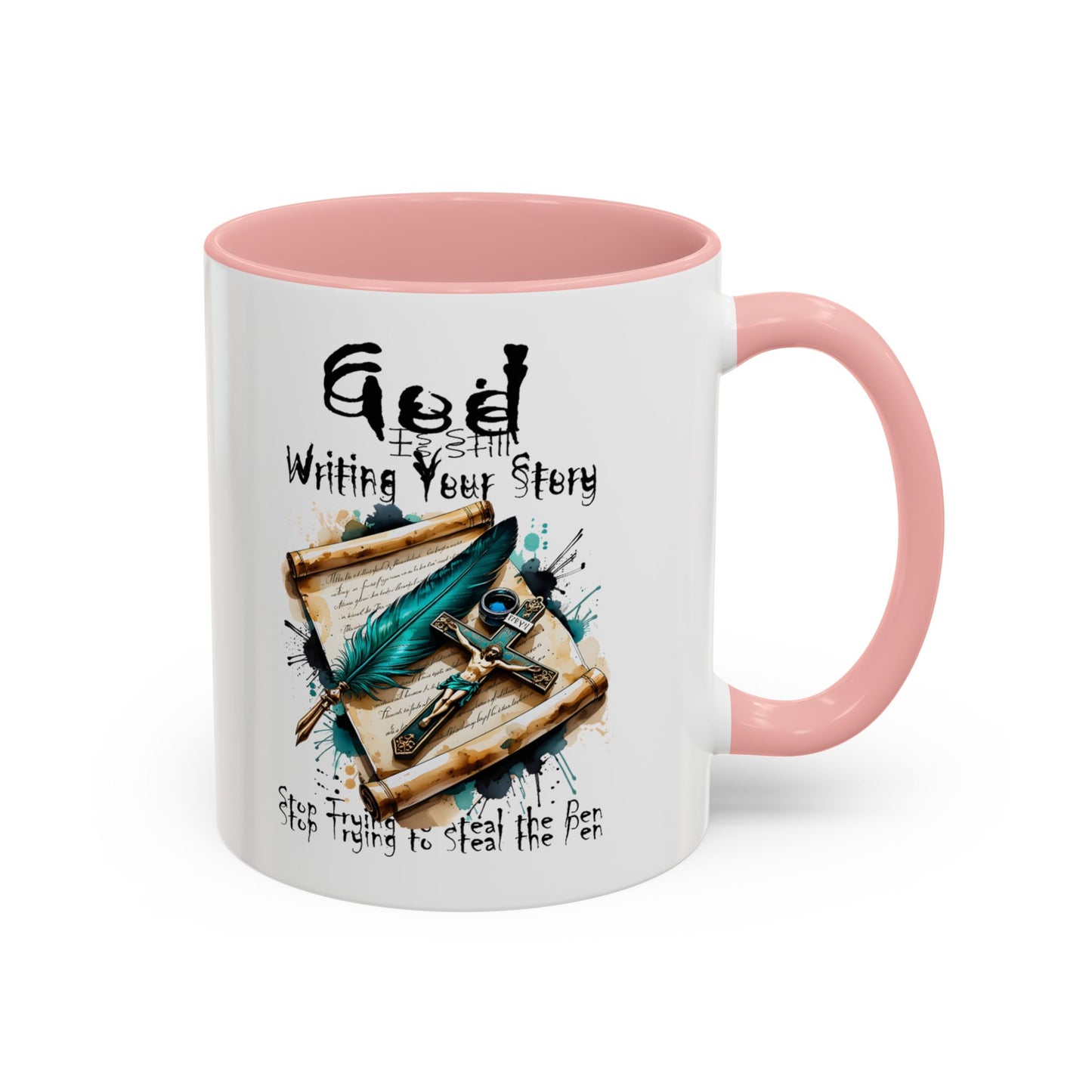 God Is Still Writing Your Story Coffee Mug — Inspirational Christian Accent Mug (11/15oz)