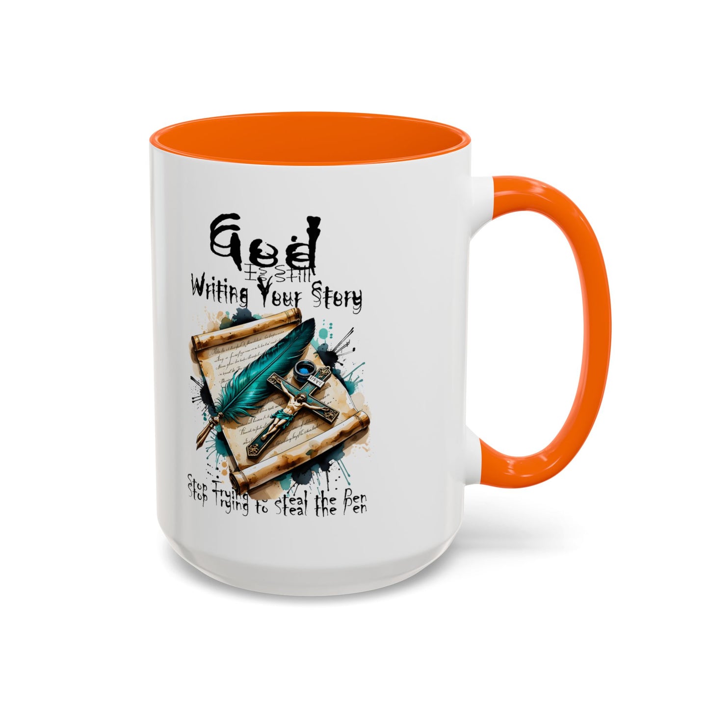 God Is Still Writing Your Story Coffee Mug — Inspirational Christian Accent Mug (11/15oz)