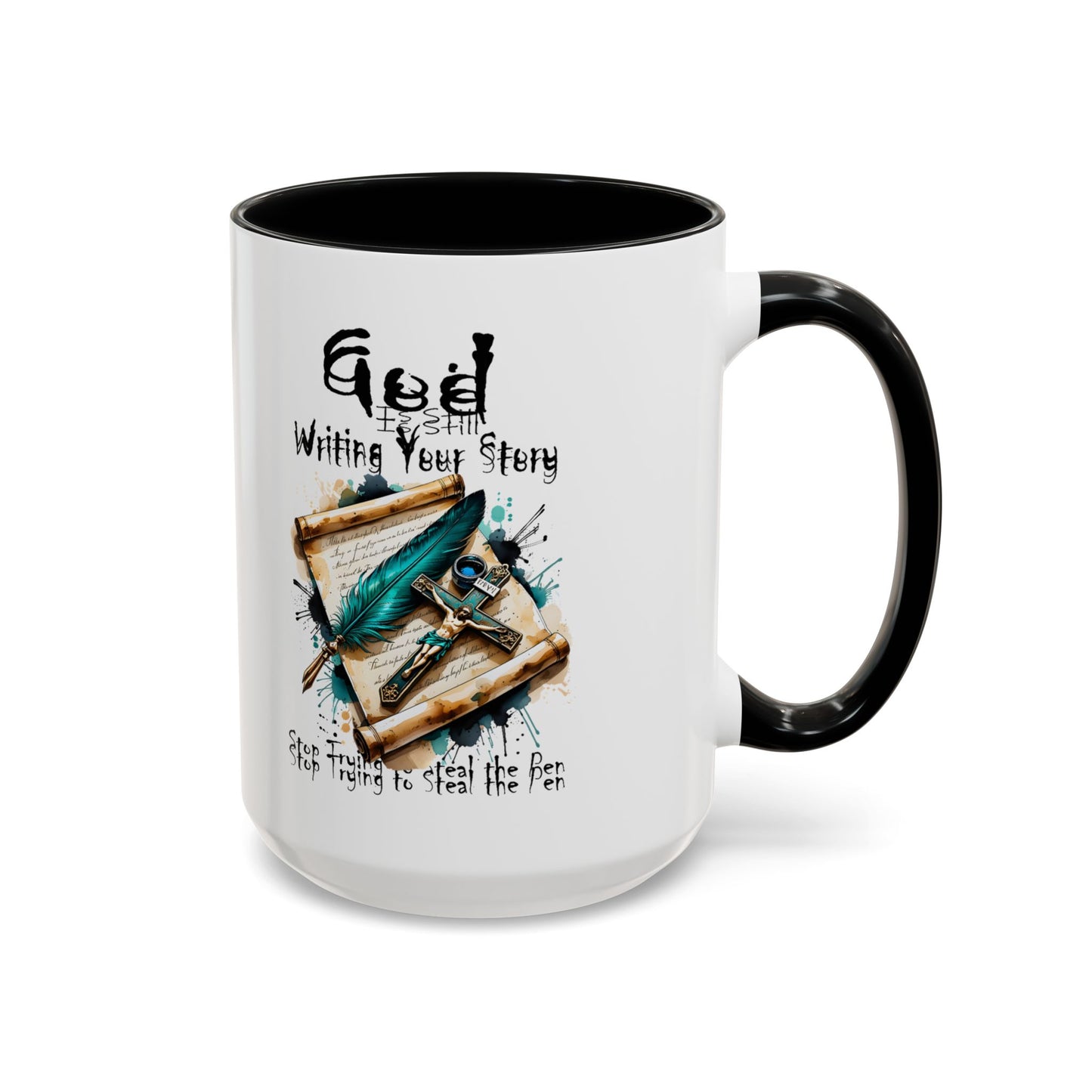 God Is Still Writing Your Story Coffee Mug — Inspirational Christian Accent Mug (11/15oz)