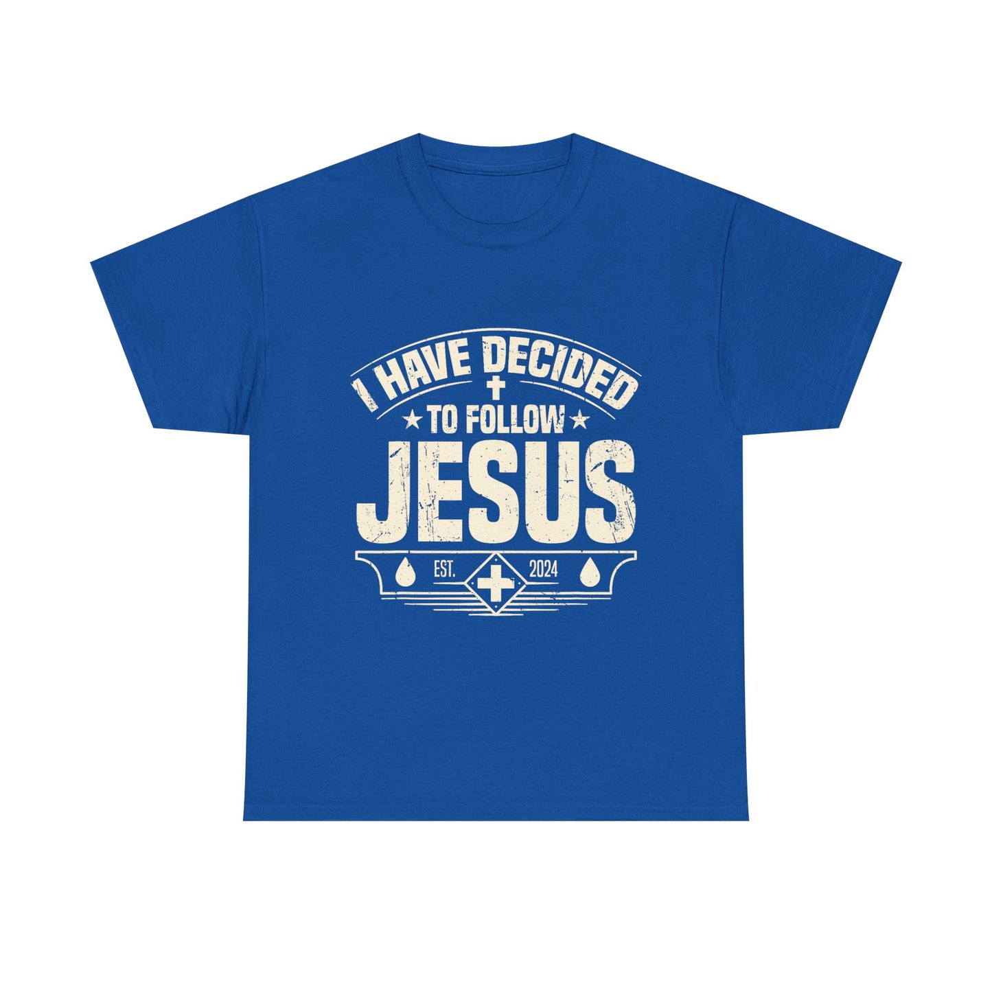 I Have Decided To Follow Jesus T-Shirt — Christian Faith Tee