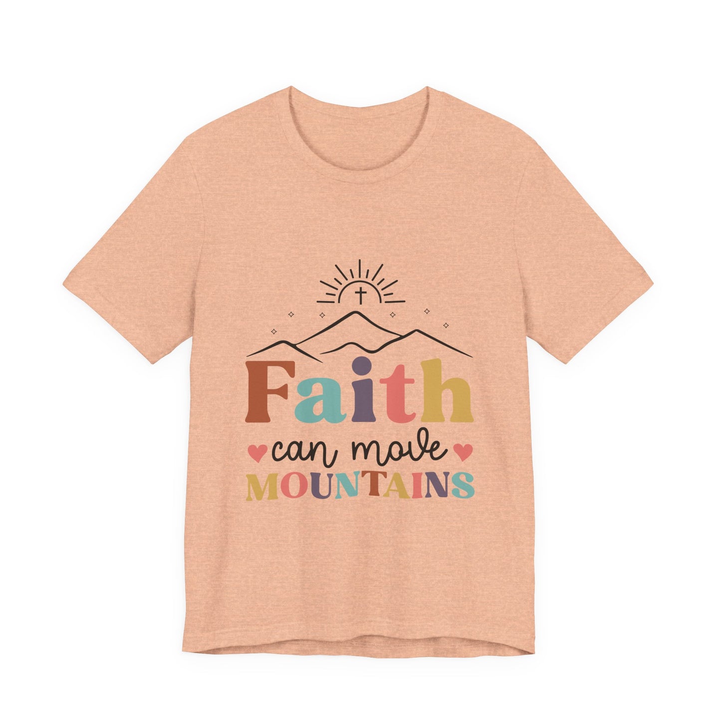 Faith Can Move Mountains T-Shirt — Inspirational Christian Graphic Tee