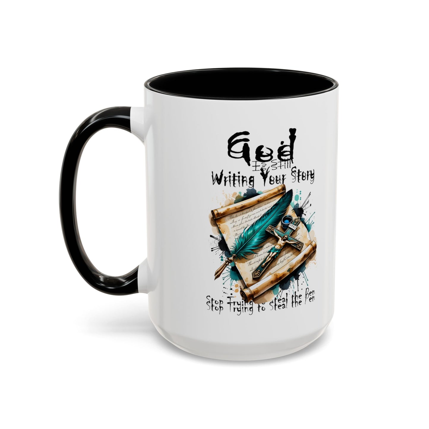 God Is Still Writing Your Story Coffee Mug — Inspirational Christian Accent Mug (11/15oz)