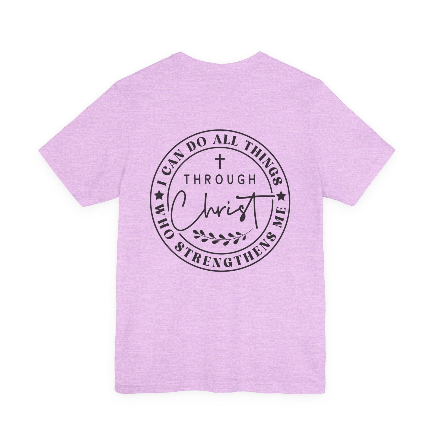 Christian Faith T-Shirt — "I Can Do All Things Through Christ" Inspirational Tee