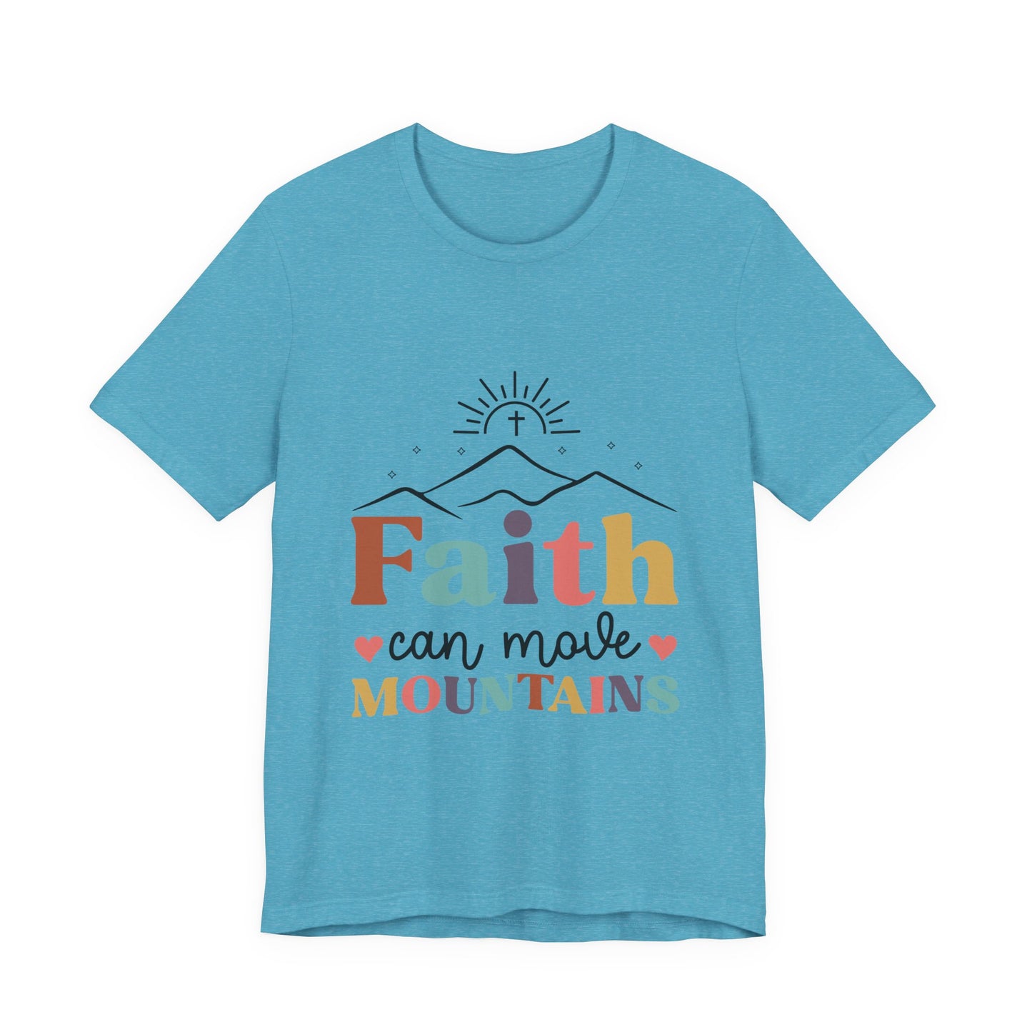 Faith Can Move Mountains T-Shirt — Inspirational Christian Graphic Tee