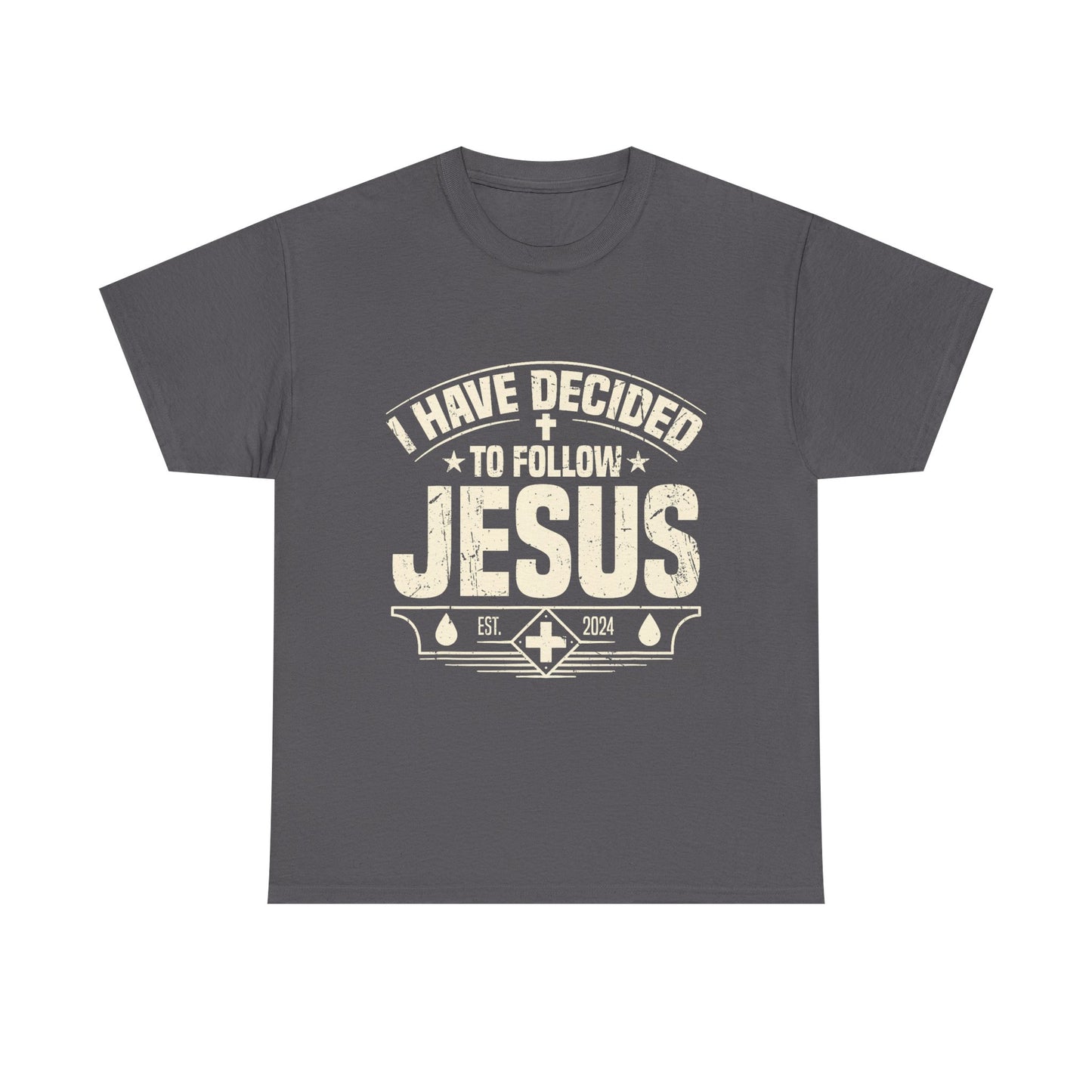 I Have Decided To Follow Jesus T-Shirt — Christian Faith Tee