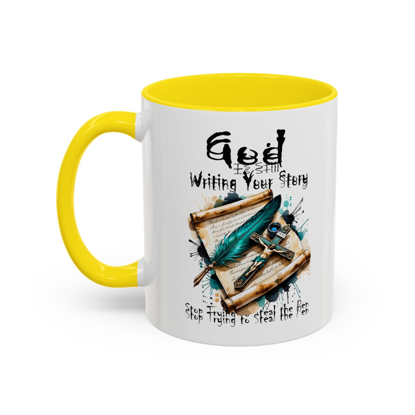 God Is Still Writing Your Story Coffee Mug — Inspirational Christian Accent Mug (11/15oz)