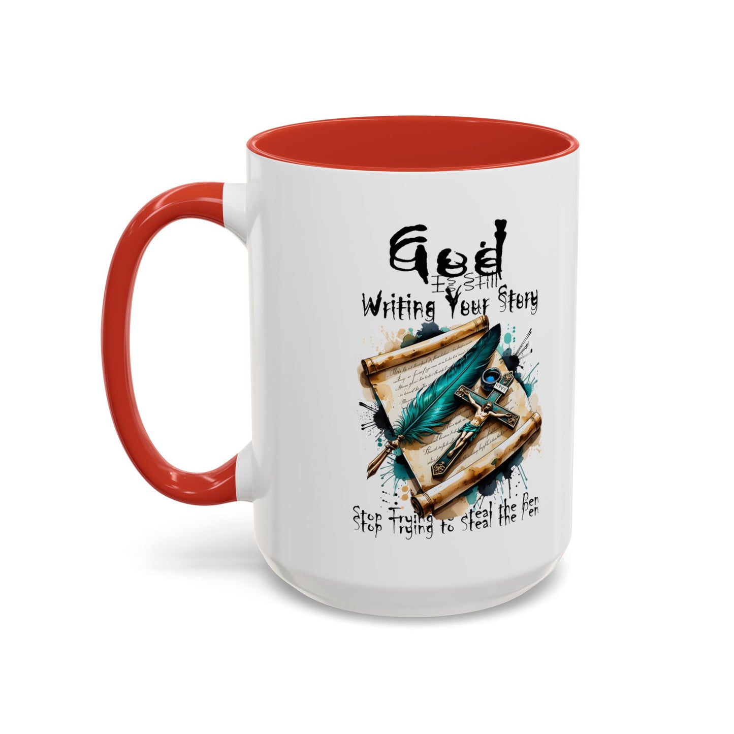 God Is Still Writing Your Story Coffee Mug — Inspirational Christian Accent Mug (11/15oz)