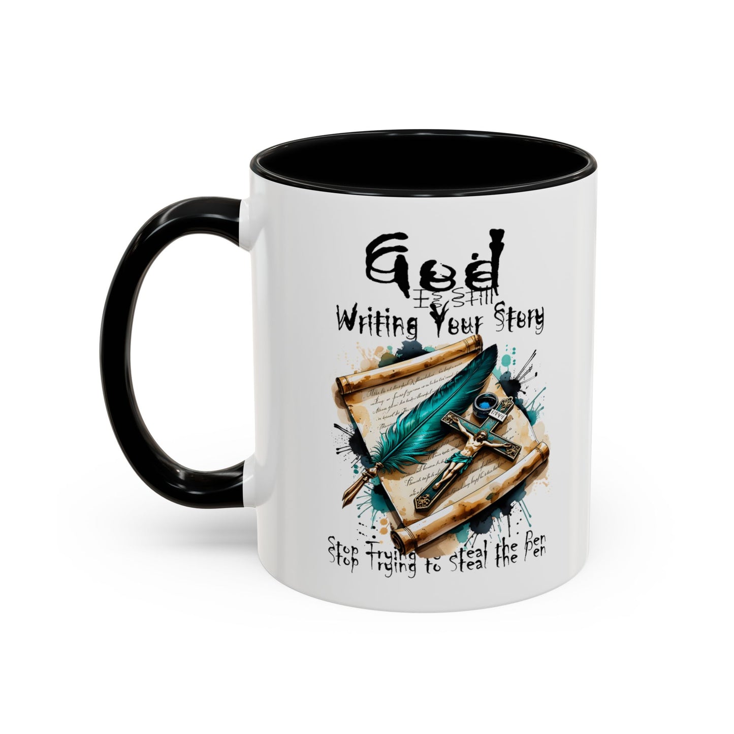 God Is Still Writing Your Story Coffee Mug — Inspirational Christian Accent Mug (11/15oz)
