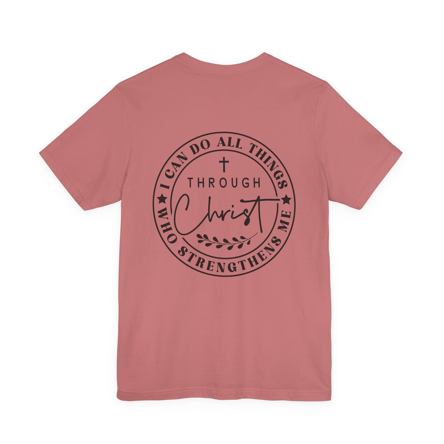 Christian Faith T-Shirt — "I Can Do All Things Through Christ" Inspirational Tee